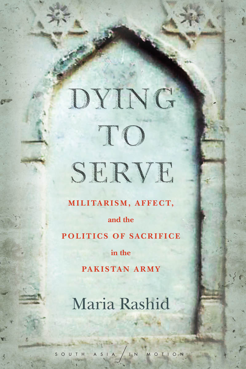 Dying to Serve: Militarism, Affect, and the Politics of Sacrifice ...